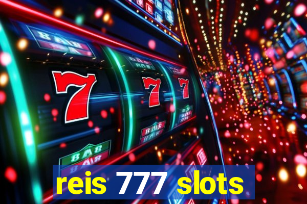 reis 777 slots